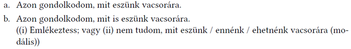 Két mondat a vacsorára való gondolkodásról, emlékeztetés és modális kontextusban.