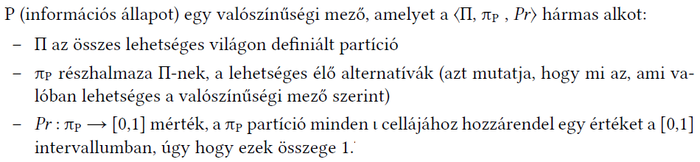 Valószínűségi mező információs állapota A kép egy valószínűségi mező információs állapotát mutatja be, amelyet a Π, πₚ, Pr hármas alkot.