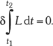 Variációs kalkulus egyenlete Lagrange-függvénnyel Variációs kalkulus egyenlete, Lagrange-függvény integrálja stacionárius értékkel, δ∫ L dt = 0.