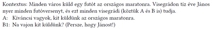 A és B1 beszélgetnek arról, kit küldjenek az országos maratonra Visegrádról, ahol János tíz éve nyer minden versenyt.