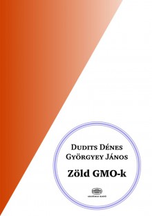 Zöld GMO-k a laboratóriumban és a szántóföldön
